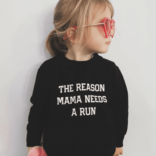 SARAH MARIE DESIGN STUDIO THE REASON MAMA NEEDS A RUN SWEATSHIRT TODDLER BLACK